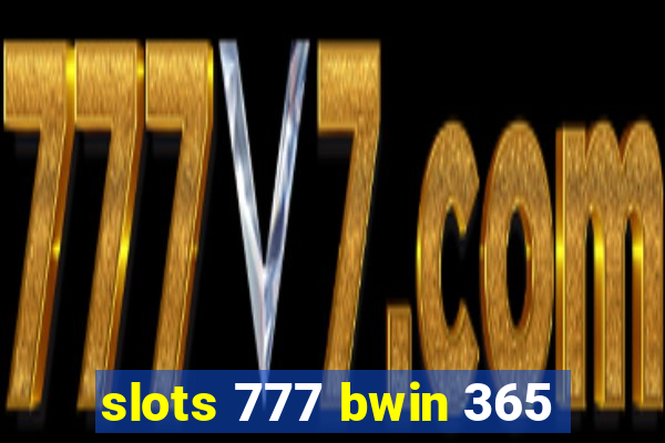 slots 777 bwin 365